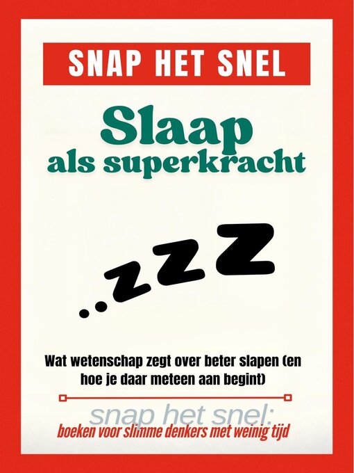 Title details for Slaap als superkracht: Wat wetenschap zegt over beter slapen (en hoe je daar meteen aan begint) by Sophie van der Berg - Available
